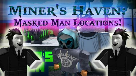 miners haven wik|The Masked Man .